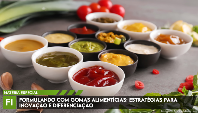 Formulando com gomas alimentícias: estratégias para inovação e diferenciação